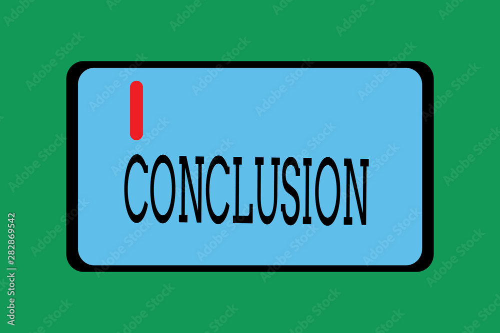 Conceptual hand writing showing Conclusion. Business photo showcasing Results analysis Final decision End of an event or process. Conceptual hand writing showing Conclusion. Business photo showcasing Results analysis Final decision End of an event or process.