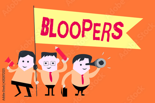 Word writing text Bloopers. Business concept for Embarrassing errors Mistakes Fails Missteps Problems Failures.