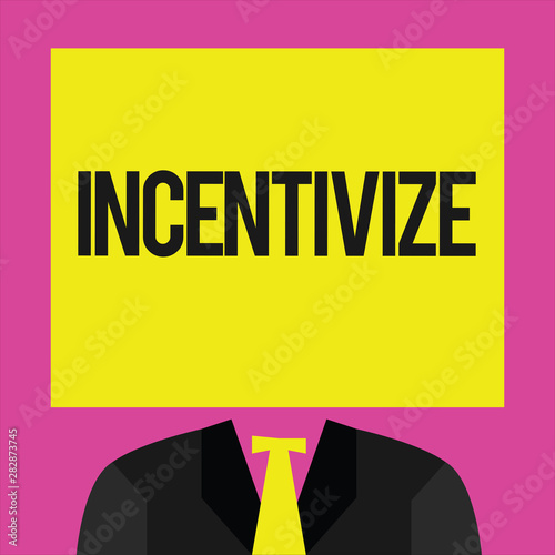 Conceptual hand writing showing Incentivize. Business photo showcasing Motivate or encourage someone to do something Provide incentive. photo