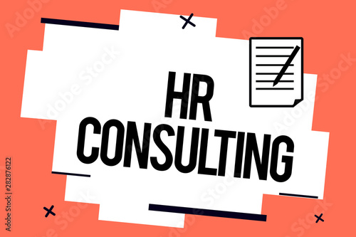 Handwriting text writing Hr Consulting. Concept meaning Specialist advice and services provided by a third party. photo