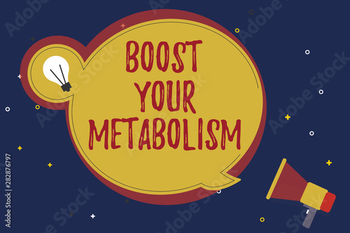 Word writing text Boost Your Metabolism. Business concept for Increase the efficiency in burning body fats.