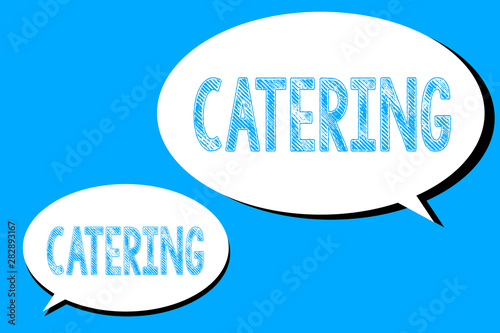 Word writing text Catering. Business concept for provide showing with food drink at social event or other gathering.
