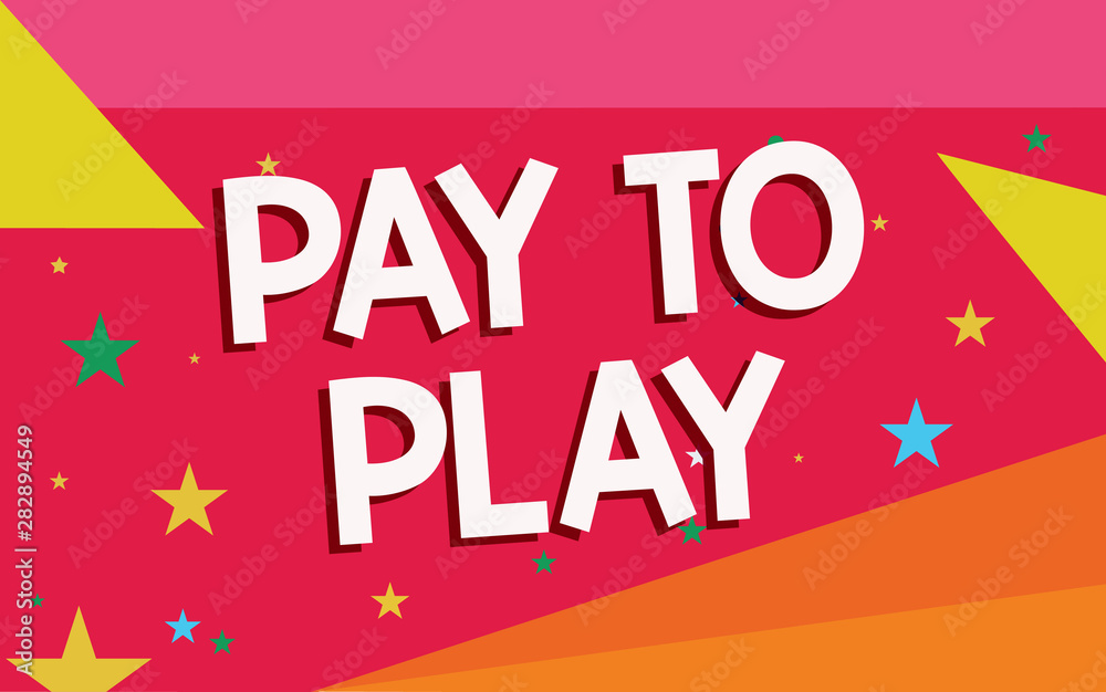 Writing note showing Pay To Play. Business photo showcasing Give money for playing a game Gambling Sports Entertainment. Writing note showing Pay To Play. Business photo showcasing Give money for playing a game Gambling Sports Entertainment.