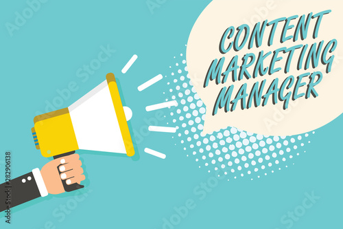 Word writing text Content Marketing Manager. Business concept for who is responsible for writing posts and slogan Man holding megaphone loudspeaker speech bubble blue background halftone © Artur