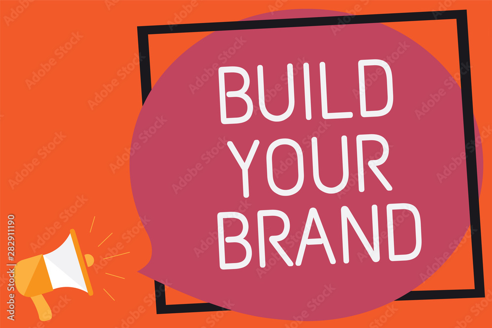 Conceptual hand writing showing Build Your Brand. Business photo text Make a commercial identity Marketing Advertisement Remember message public announcement think idea brain storming