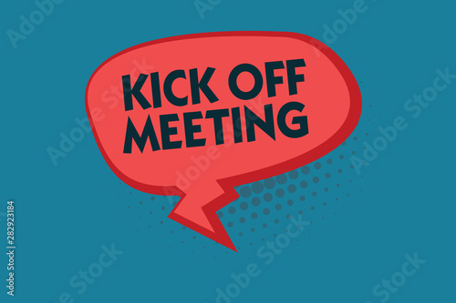 Writing note showing Kick Off Meeting. Business photo showcasing getting fired from your team private talking about company.