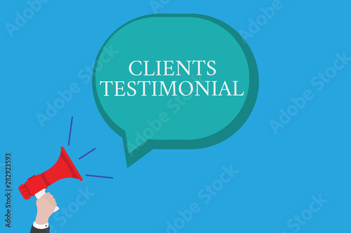 Conceptual hand writing showing Clients Testimonial. Business photo text Formal Statement Testifying Candid Endorsement by Others.