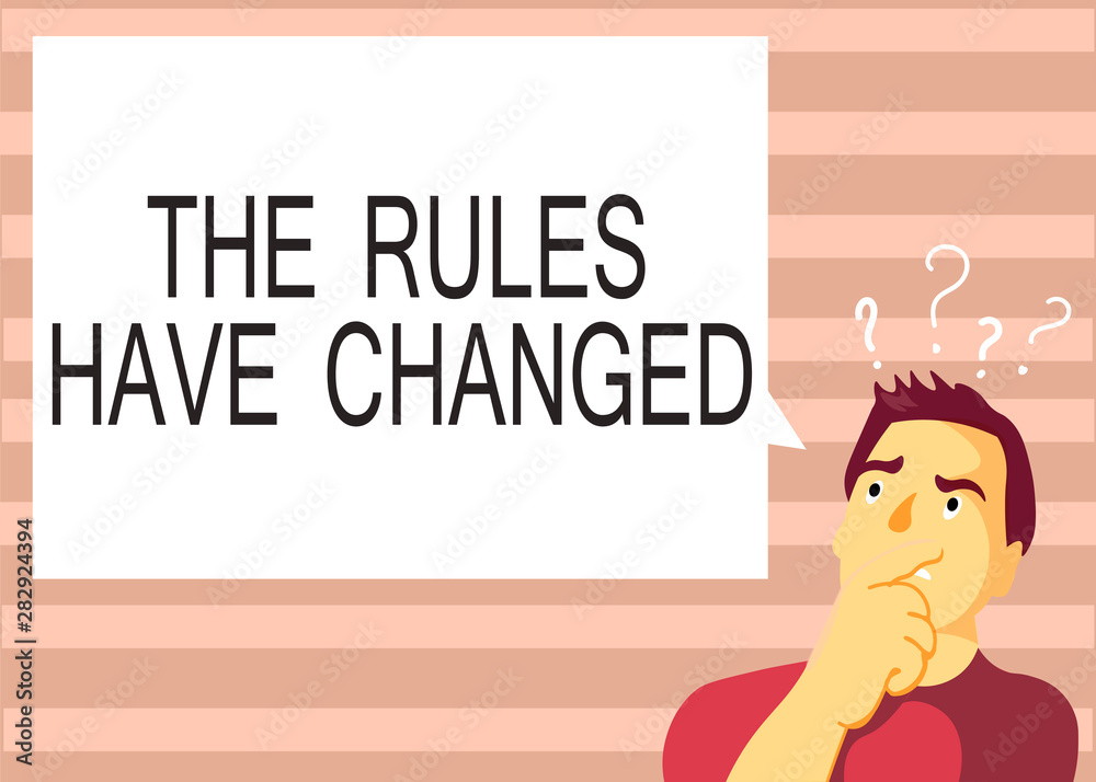 Text sign showing The Rules Have Changed. Conceptual photo the agreement or Policy has a new set of commands. Text sign showing The Rules Have Changed. Conceptual photo the agreement or Policy has a new set of commands.