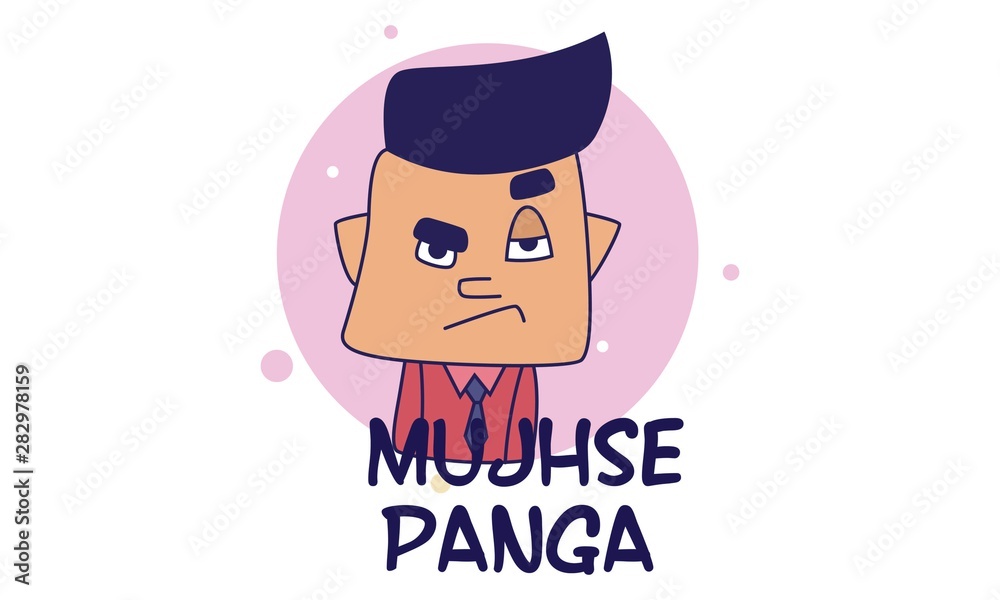 Vector cartoon illustration of boy. Lettering mujhse panga Hindi text  translation mess me up. Isolated on white background. Stock Vector | Adobe  Stock