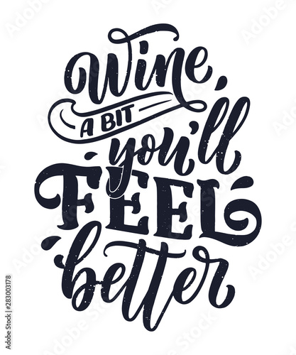 Wine lettering composition in modern style. Alcohol beverage bar drink concept. Vintage typography for print or poster. Vector