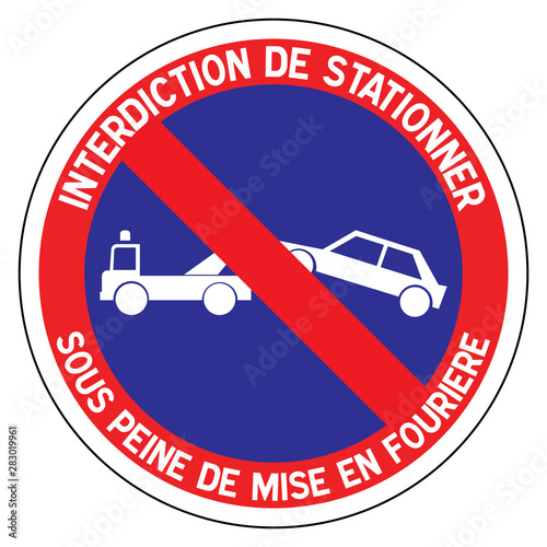 Obraz na płótnie Panneau routier en France : station interdit avec mise en fourrière w salonie