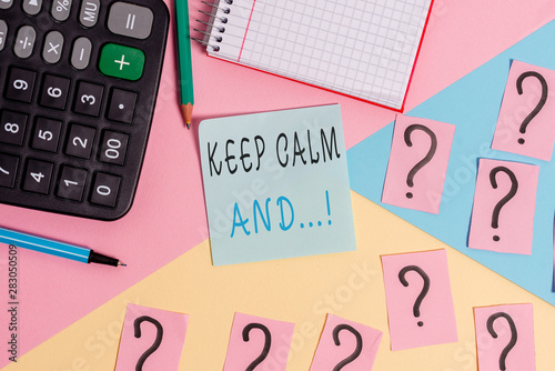 Word writing text Keep Calm And. Business photo showcasing motivational poster produced by British government Mathematics stuff and writing equipment above pastel colours background