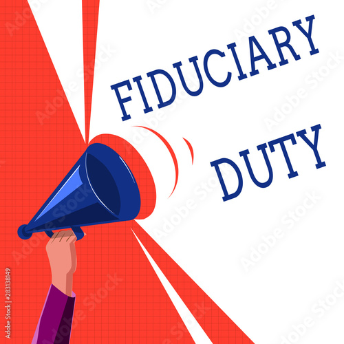 Writing note showing Fiduciary Duty. Business photo showcasing A legal obligation to act in the best interest of other. photo