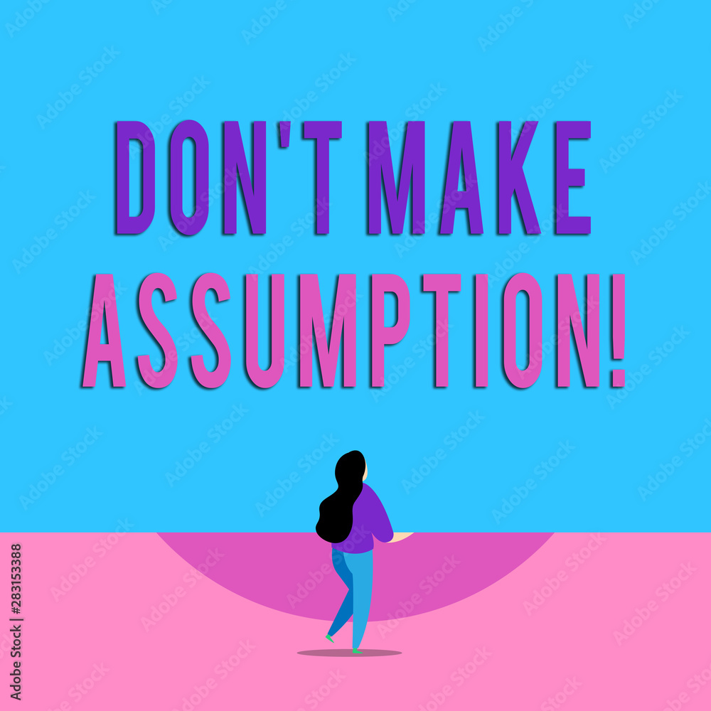 Handwriting text writing Don T Make Assumption. Conceptual photo something that you assume to be case even without proof Lengthy hairstyle woman stand with one leg lifted in back view position Handwriting text writing Don T Make Assumption. Conceptual photo something that you assume to be case even without proof Lengthy hairstyle woman stand with one leg lifted in back view position