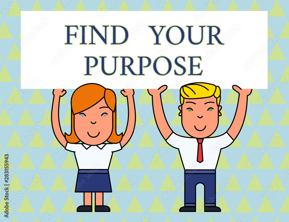 Naklejka premium Text sign showing Find Your Purpose question. Business photo text reason for something is done or for which exists Two Smiling People Holding Big Blank Poster Board Overhead with Both Hands