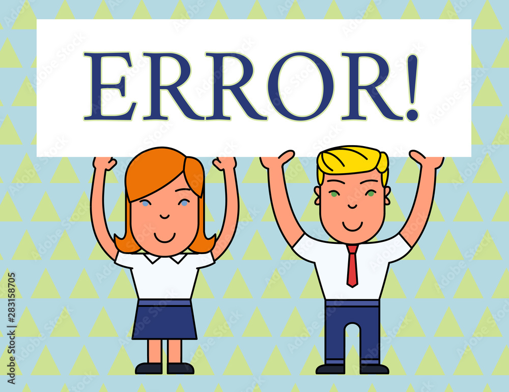 Text sign showing Error. Business photo text state or condition of being wrong in conduct judgement or program Two Smiling People Holding Big Blank Poster Board Overhead with Both Hands Text sign showing Error. Business photo text state or condition of being wrong in conduct judgement or program Two Smiling People Holding Big Blank Poster Board Overhead with Both Hands