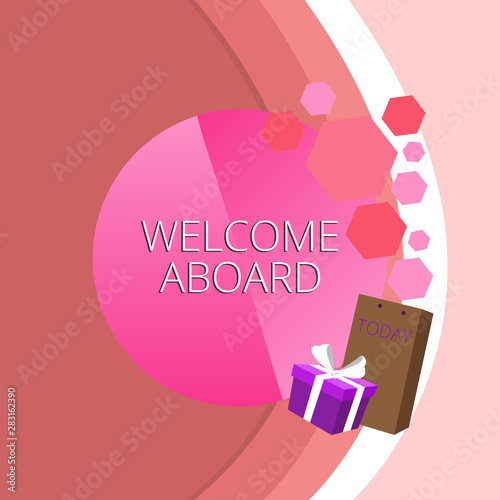 Text sign showing Welcome Aboard. Business photo text Expression of greetings to a demonstrating whose arrived is desired Greeting Card Poster Gift Package Presentation Box Decorated by Bowknot photo