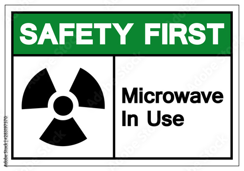 Safety First Microwave In Use Symbol Sign, Vector Illustration, Isolate On White Background Label. EPS10