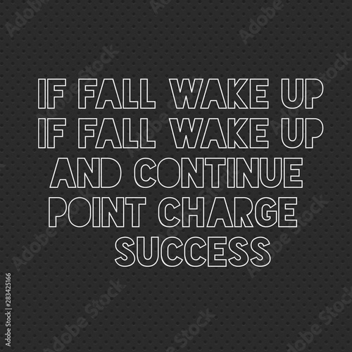 Inspirational quotes. Quotes and welcome the best motivation about life, positive, success, motivation, and inspiration