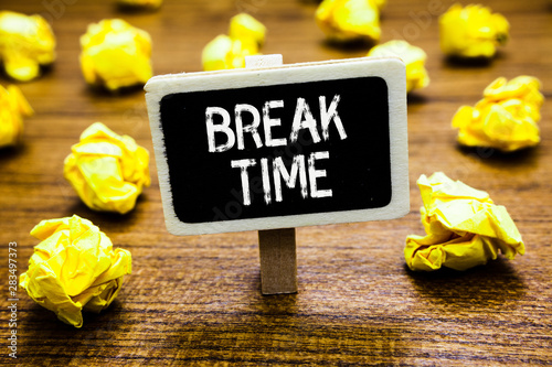 Conceptual hand writing showing Break Time. Business photo showcasing Period of rest or recreation after doing of certain work Blackboard crumpled paper mistake not satisfied wooden floor