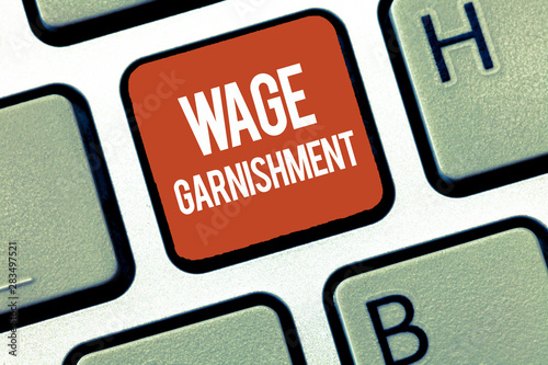 Konstfotografi Text sign showing Wage Garnishment