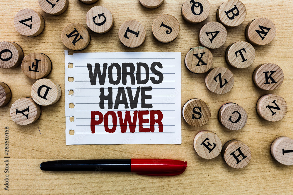 Word writing text Words Have Power. Business concept for Energy Ability to heal help hinder humble and humiliate.