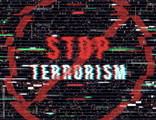 STOP Terrorism inscription in a distorted glitch style.