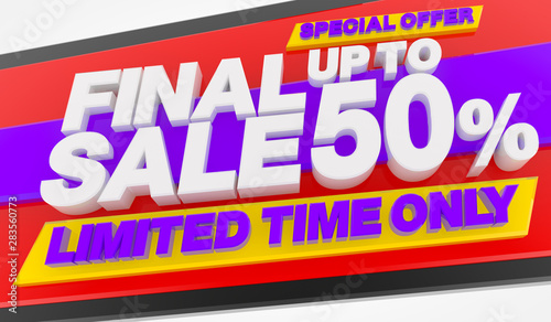 FINAL SALE UP TO 50 % LIMITED TIME ONLY SPECIAL OFFER 3d illustration