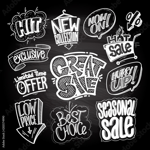 Hand drawn sale signs and prints set on a chalkboard - great sale, hit, limited time offer, low price, best choice, seasonal sale, exclusive, new collection, hot sale, hurry up