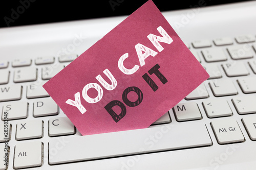 Conceptual hand writing showing You Can Do It. Business photo showcasing Bring it On Believing to oneself Give a try Take the chance.