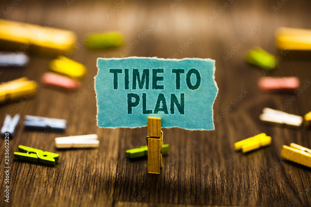 Word writing text Time To Plan. Business concept for Preparation of things Getting Ready Think other solutions Clothespin holding blue paper note reminder clothespins wooden floor