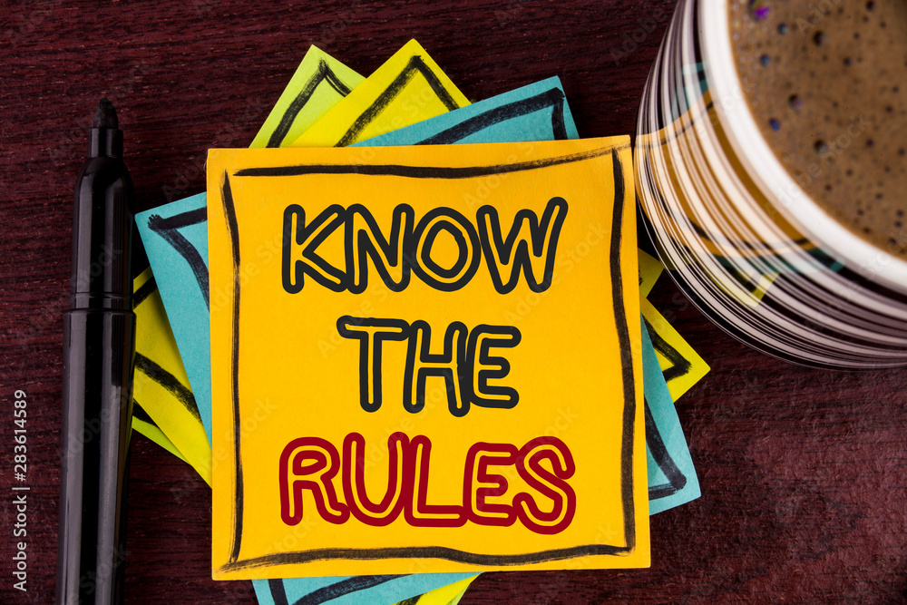 Writing note showing Know The Rules. Business photo showcasing Understand terms and conditions get legal advice from lawyers written Sticky Note paper Wooden background Coffee Cup and Marker