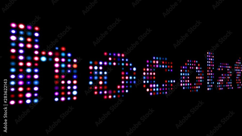Chocolate led text isolated on black Chocolate led text isolated on black