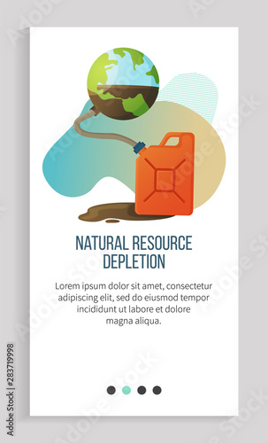 Natural resource depletion vector, canister with liquid pumped from Earth planet, container with pipe and spilled water, environmental problems poster. Earth day. Slider for ecology app, save planet