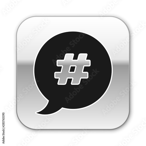Black Hashtag speech bubble icon isolated on white background. Concept of number sign, social media marketing, micro blogging. Silver square button. Vector Illustration