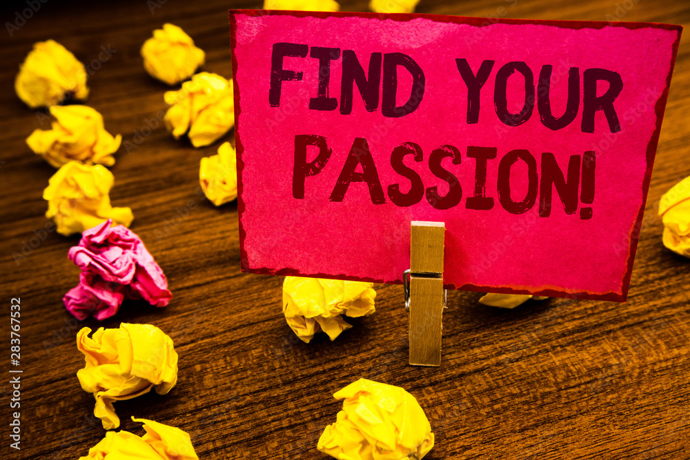 Naklejka premium Conceptual hand writing showing Find Your Passion Motivational Call. Business photo showcasing encourage people find their dream Paperclip retrain pink card with letters wooden floor hunch