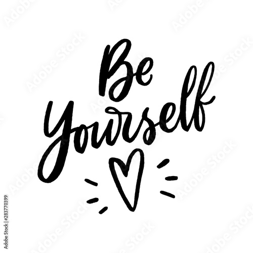 Modern hand drawn lettering slogan be yourself for girl, print, t-shirt. Fashion motivational phrase.