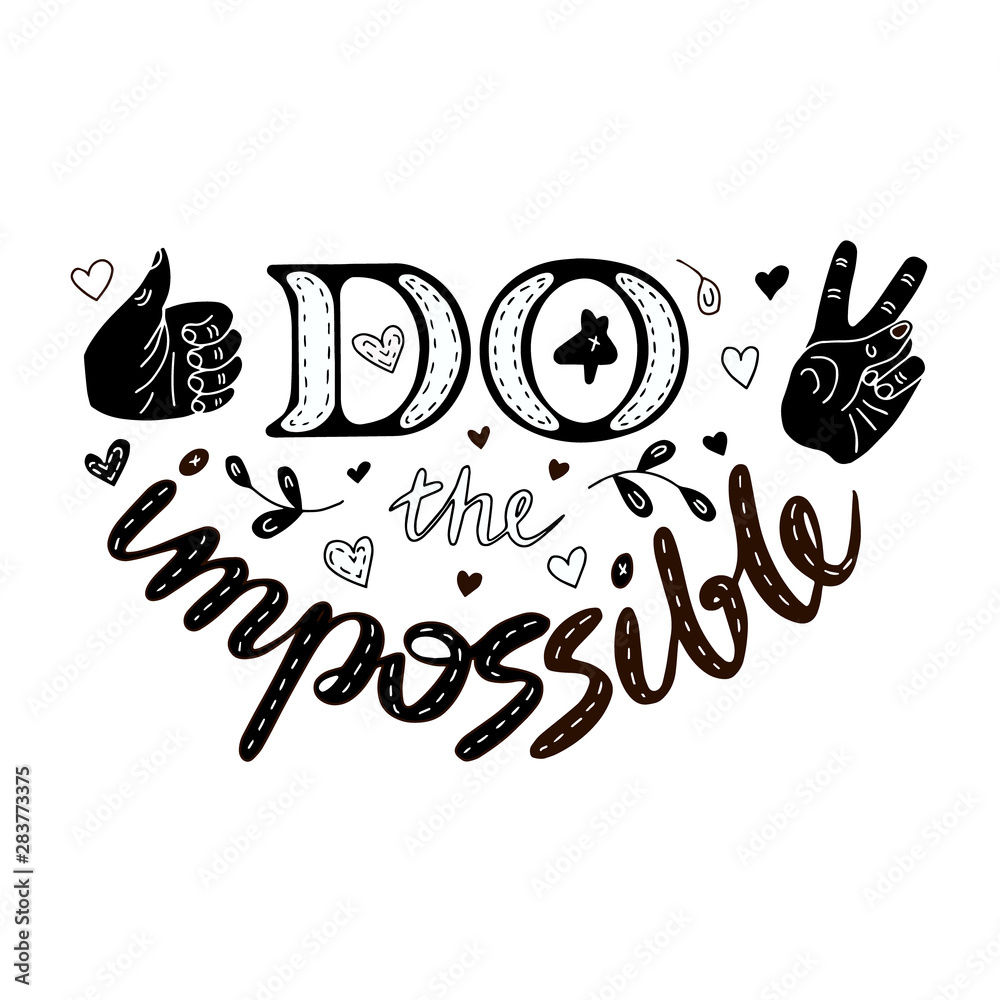 Fototapeta premium Do the Impossible lettering doodle