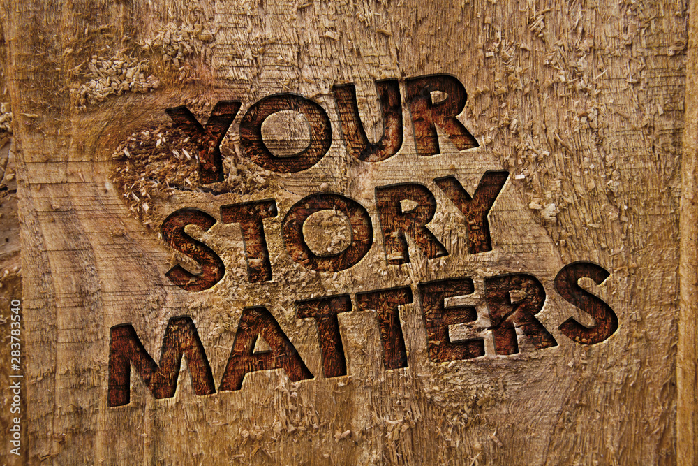 Word writing text Your Story Matters. Business concept for share your experience Diary Express feelings in writing Message banner wood information board post plywood natural brown art