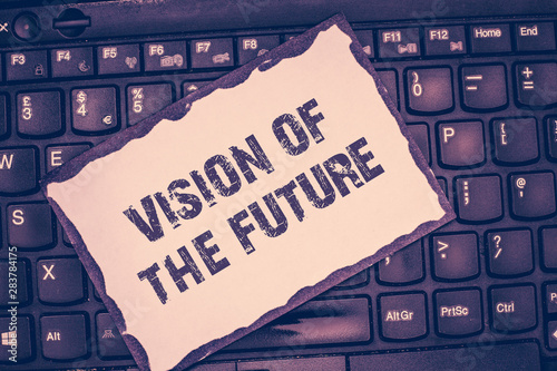 Conceptual hand writing showing Vision Of The Future. Business photo showcasing Seeing something Ahead a Clear Guide of Action.