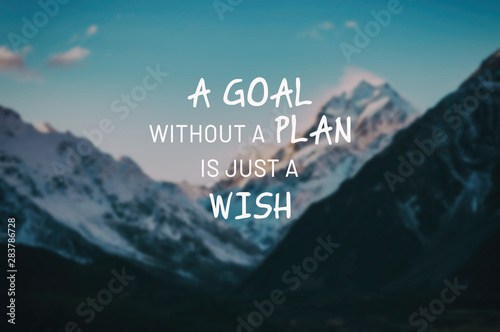 Konstfotografi Inspirational life quotes - A goal without a plan is just a wish.