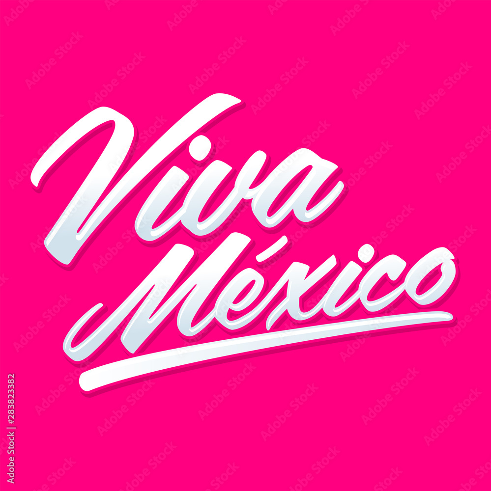 Viva Mexico, Long Live Mexico spanish text, Mexican Traditional Phrase.