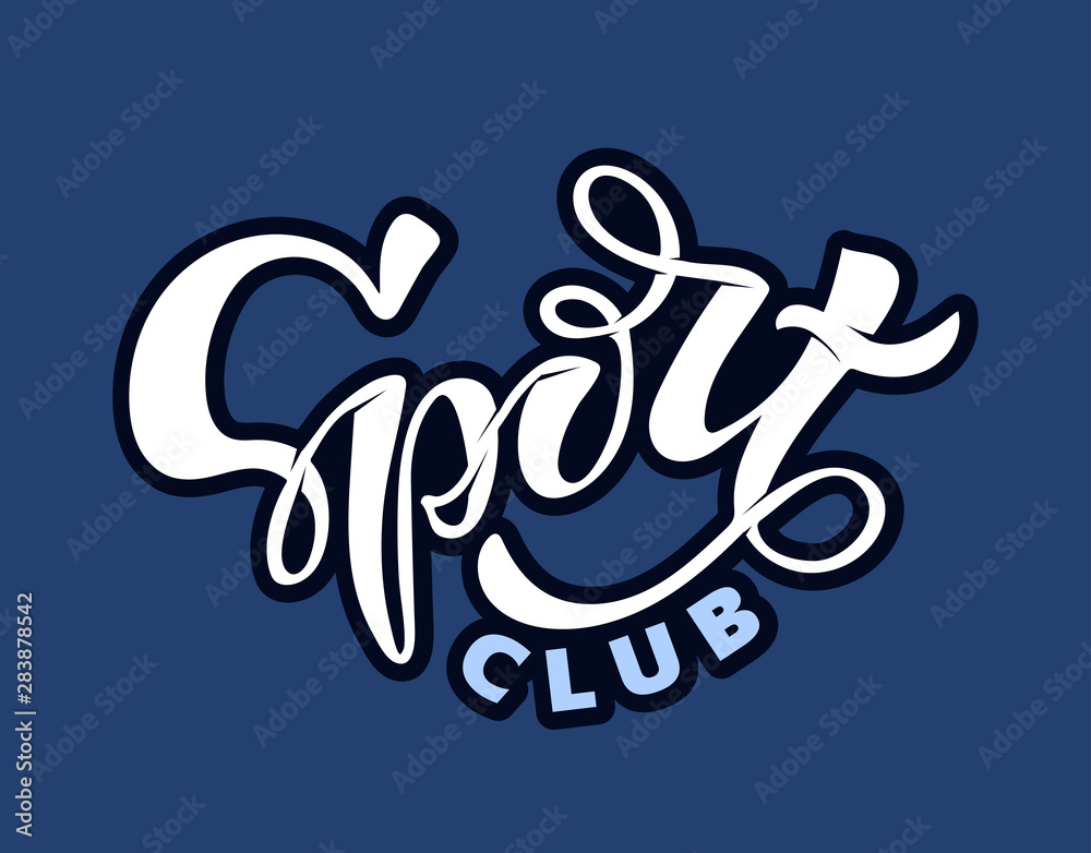 Fototapeta premium Sport club - cute hand drawn lettering poster banner art. Sport logo