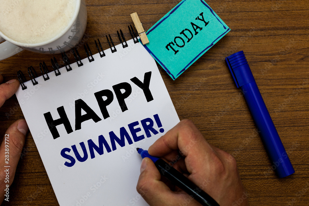 Writing note showing Happy Summer. Business photo showcasing Beaches Sunshine Relaxation Warm Sunny Season Solstice Man holding marker notebook clothespin reminder wooden table coffee Writing note showing Happy Summer. Business photo showcasing Beaches Sunshine Relaxation Warm Sunny Season Solstice Man holding marker notebook clothespin reminder wooden table coffee