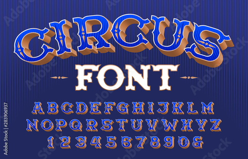 Circus alphabet font. 3D retro letters and numbers. Vector typeface for your typography design.