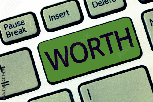 Handwriting text writing Worth. Concept meaning equivalent in value to sum item specified sufficiently good important.