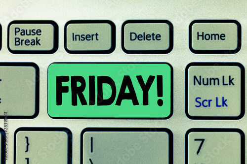 Handwriting text writing Friday. Concept meaning Last day of working week Start weekend Relax time Holiday leisure.