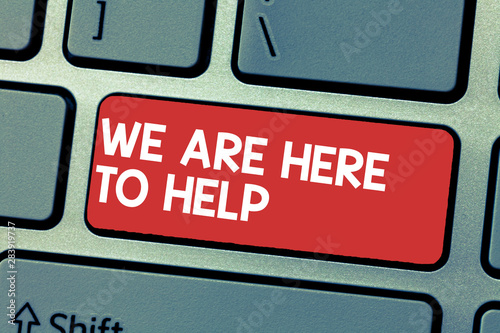 Wallpaper Mural Handwriting text writing We Are Here To Help. Concept meaning Someone who is always ready to Assist Support Give. Torontodigital.ca