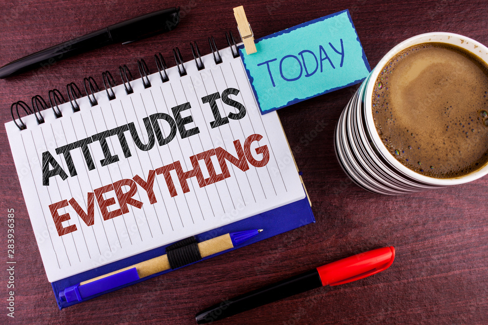 Word writing text Attitude Is Everything. Business concept for Motivation Inspiration Optimism important to succeed written Notepad wooden background Today Clip Pen Marker Coffee Cup Word writing text Attitude Is Everything. Business concept for Motivation Inspiration Optimism important to succeed written Notepad wooden background Today Clip Pen Marker Coffee Cup