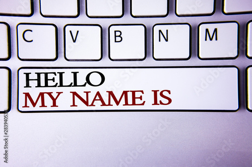 Writing note showing Hello My Name Is. Business photo showcasing meeting someone new Introduction Interview Presentation written white keyboard key with copy space Top view. photo